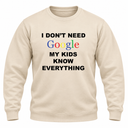 My Kids Know Everything Sweatshirt