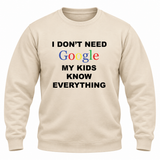 My Kids Know Everything Sweatshirt