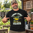 I Grow Stuff And I Know Things T-Shirt