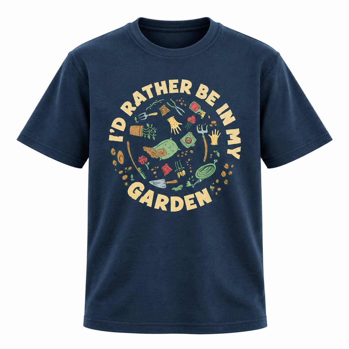 I'd Rather Be In My Garden T-shirt