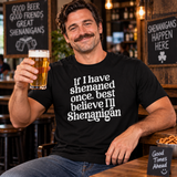 I'll Shenanigan T Shirt