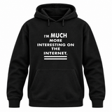I'm Much More Interesting On The Internet Jumper