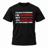 I'm Multitasking T Shirt