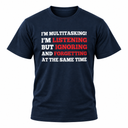 I'm Multitasking T Shirt