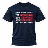 I'm Multitasking T Shirt