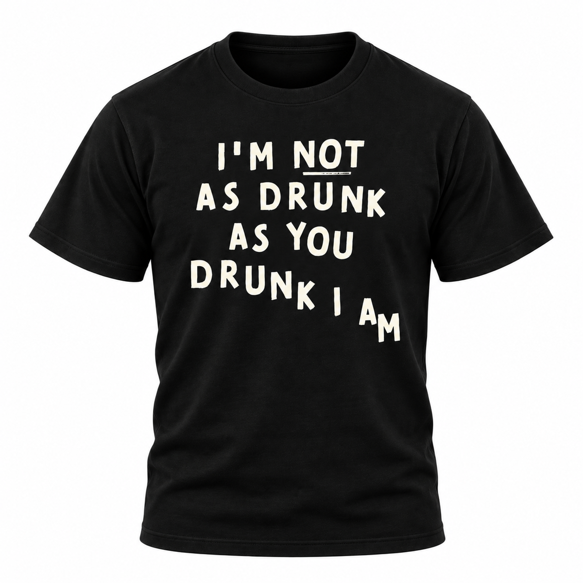 I'm Not Drunk  T-Shirt