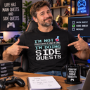 I'm Not Procrastinating I'm Doing Side Quests T Shirt