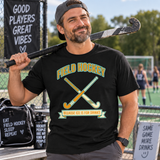 Ice Is For Drinks Field Hockey T-Shirt