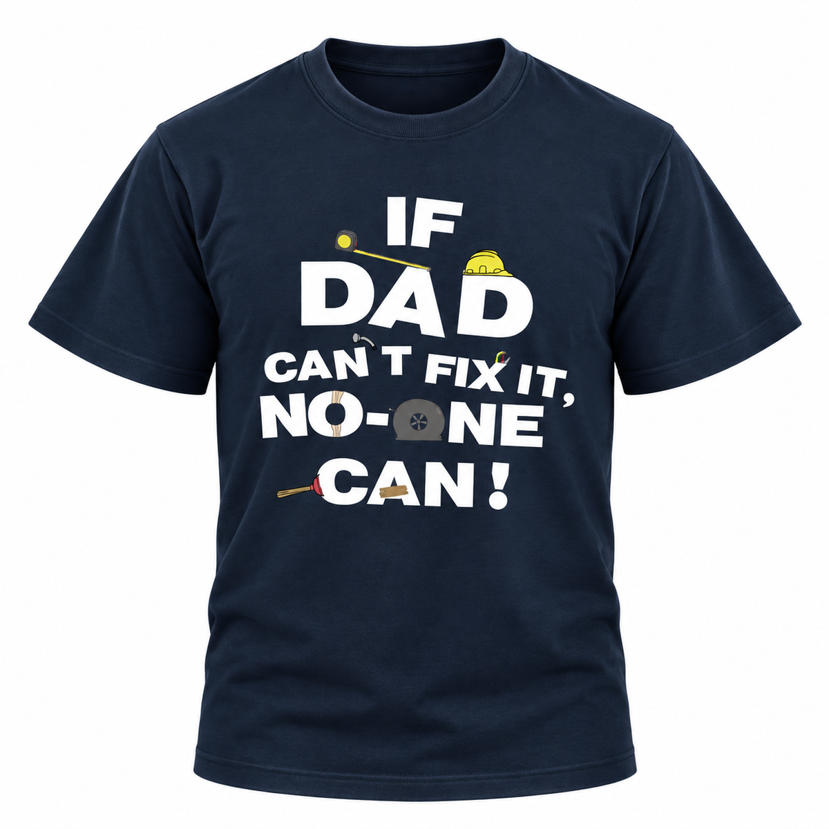 If Dad Can't Fix It T Shirt