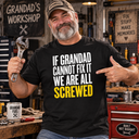 If Grandad Cannot Fix It T-Shirt