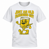 Just An Old Fashioned Guy T-shirt