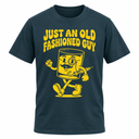 Just An Old Fashioned Guy T-shirt