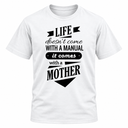 Life Doesn't Come With a Manual T-Shirt