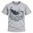 Majesty Of My Beard T-Shirt