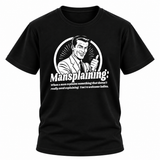 Mansplaining T-Shirt