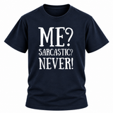 Me Sarcastic Never T Shirt