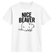 Nice Beaver T Shirt