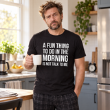 Not A Morning Person T Shirt