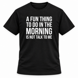 Not A Morning Person T Shirt