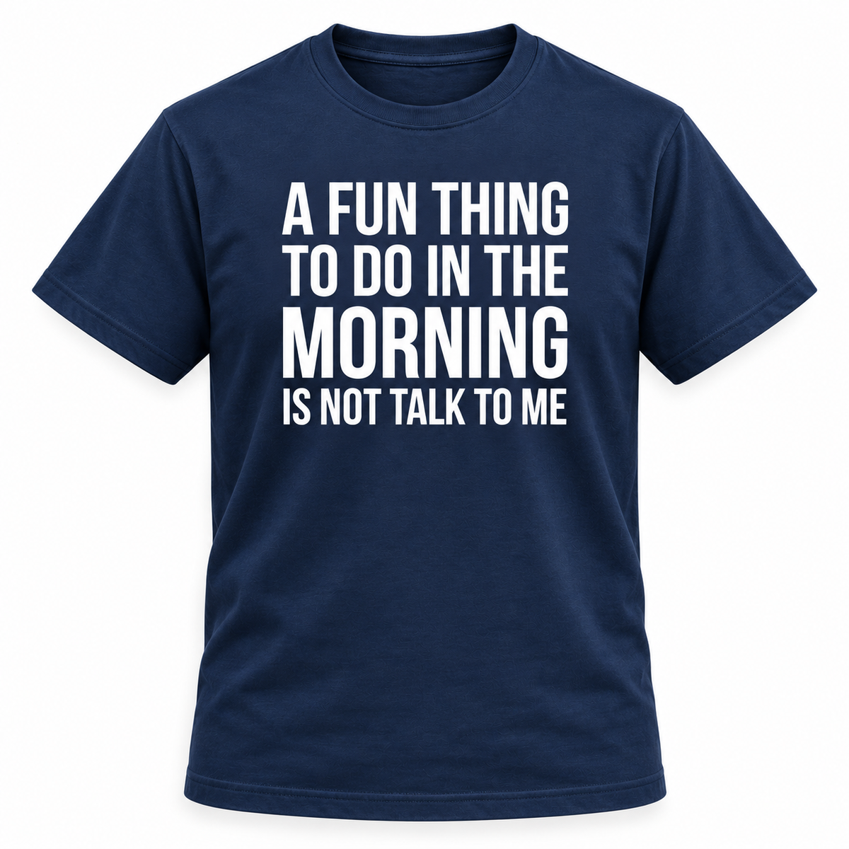 Not A Morning Person T Shirt
