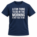 Not A Morning Person T Shirt