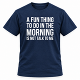 Not A Morning Person T Shirt