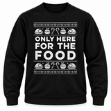Only Here For The Food Christmas Jumper