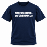 Professional Overthinker T-Shirt
