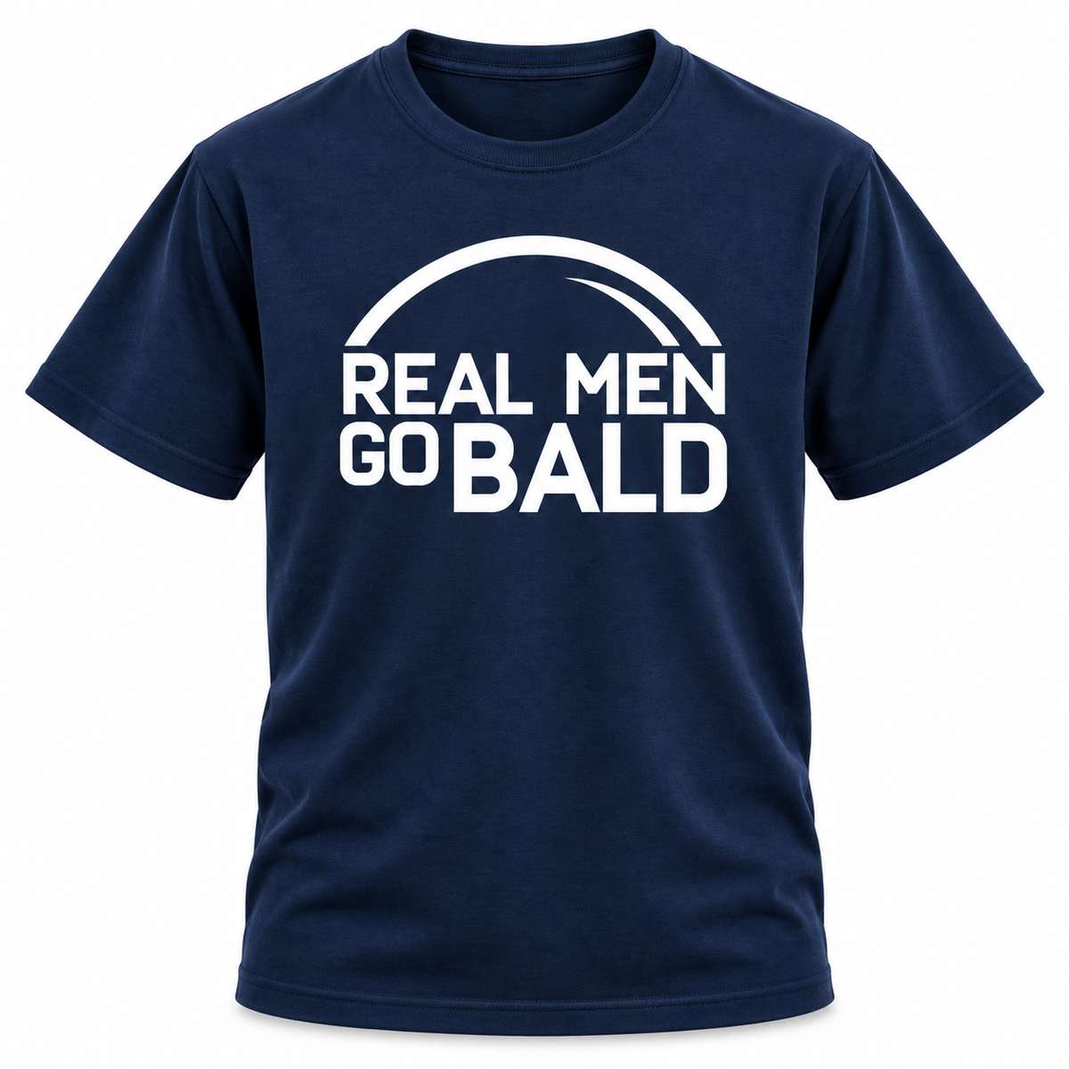 Real Men Go Bald T Shirt