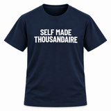 Self Made Thousandaire T-Shirt