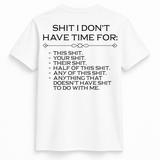 S**t I Don't Have Time For Tee