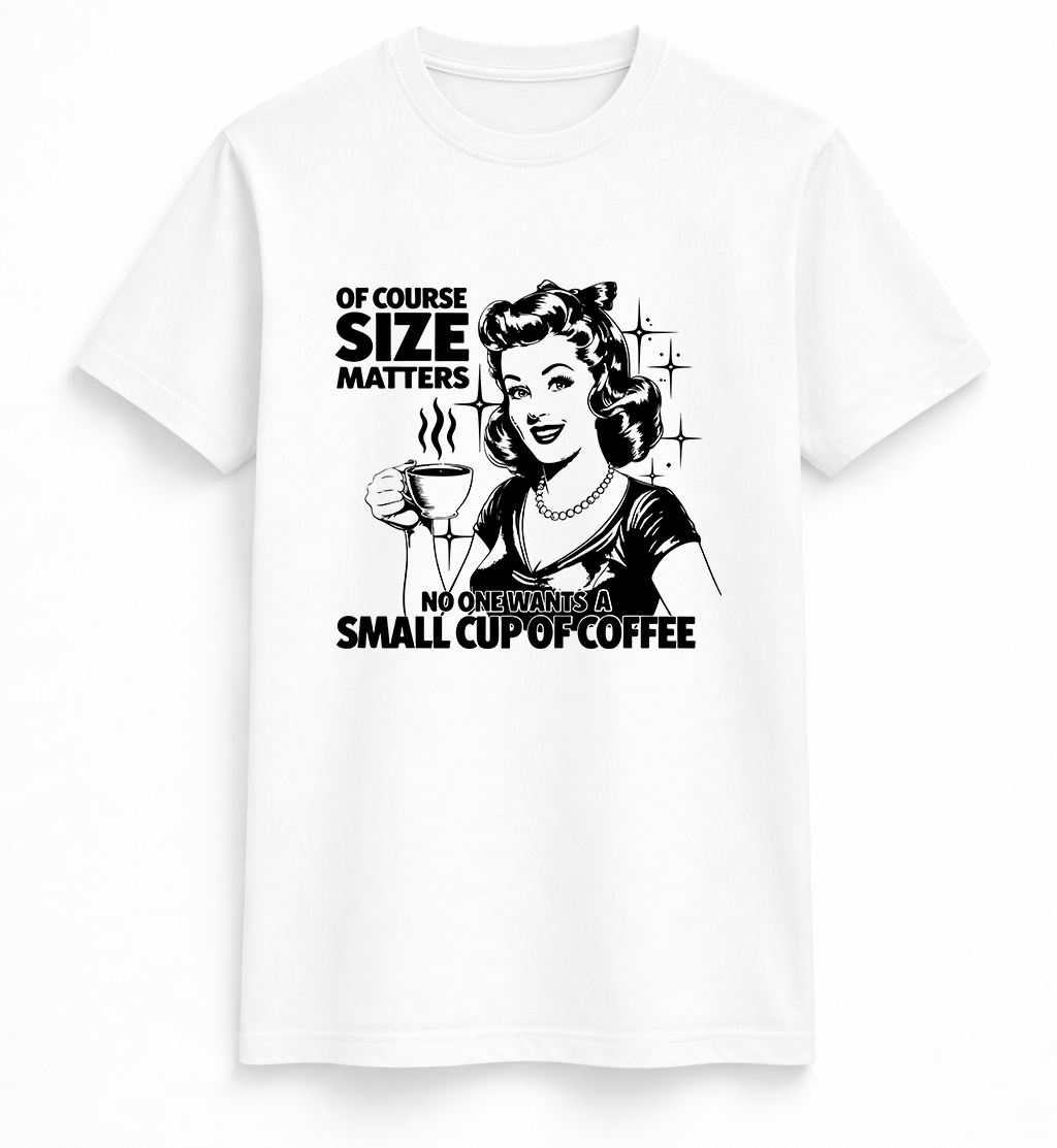 Size Matters – Coffee Edition Tee