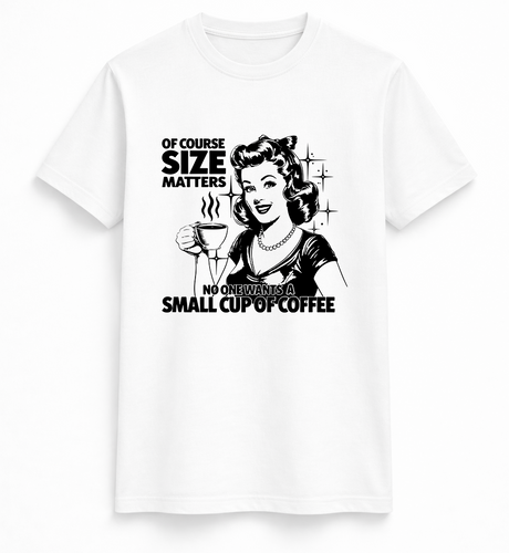Size Matters – Coffee Edition Tee