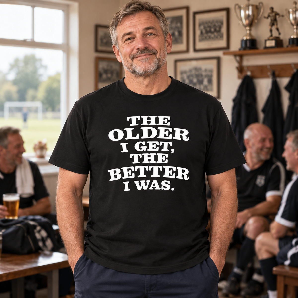 The Older I Get The Better I Was T Shirt