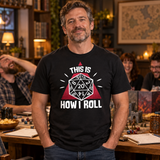 This Is How I Roll D&D T-Shirt