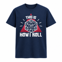 This Is How I Roll D&D T-Shirt