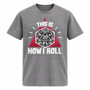 This Is How I Roll D&D T-Shirt
