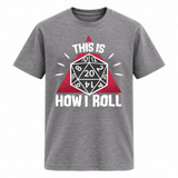 This Is How I Roll D&D T-Shirt