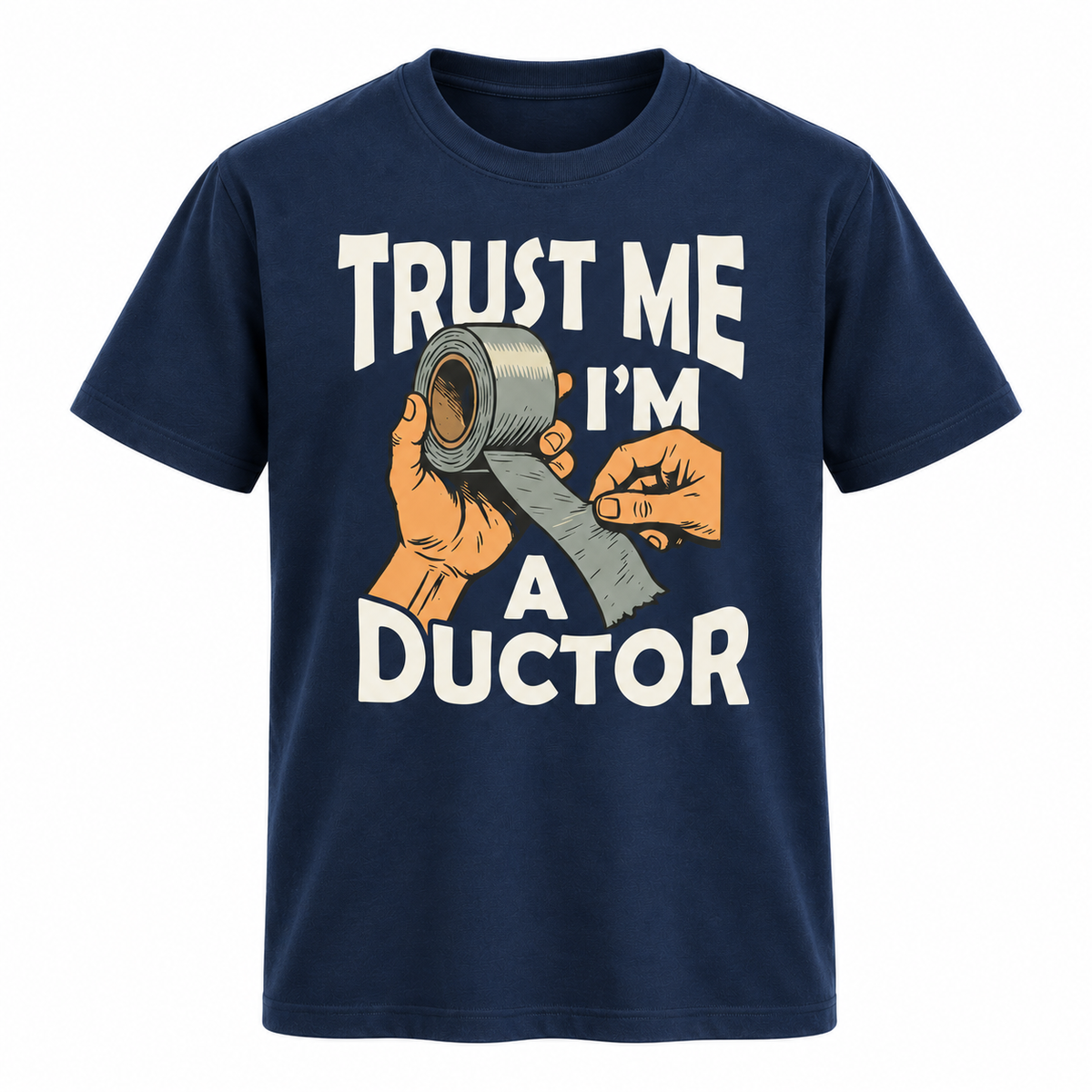 Trust Me I'm A Ductor T-Shirt