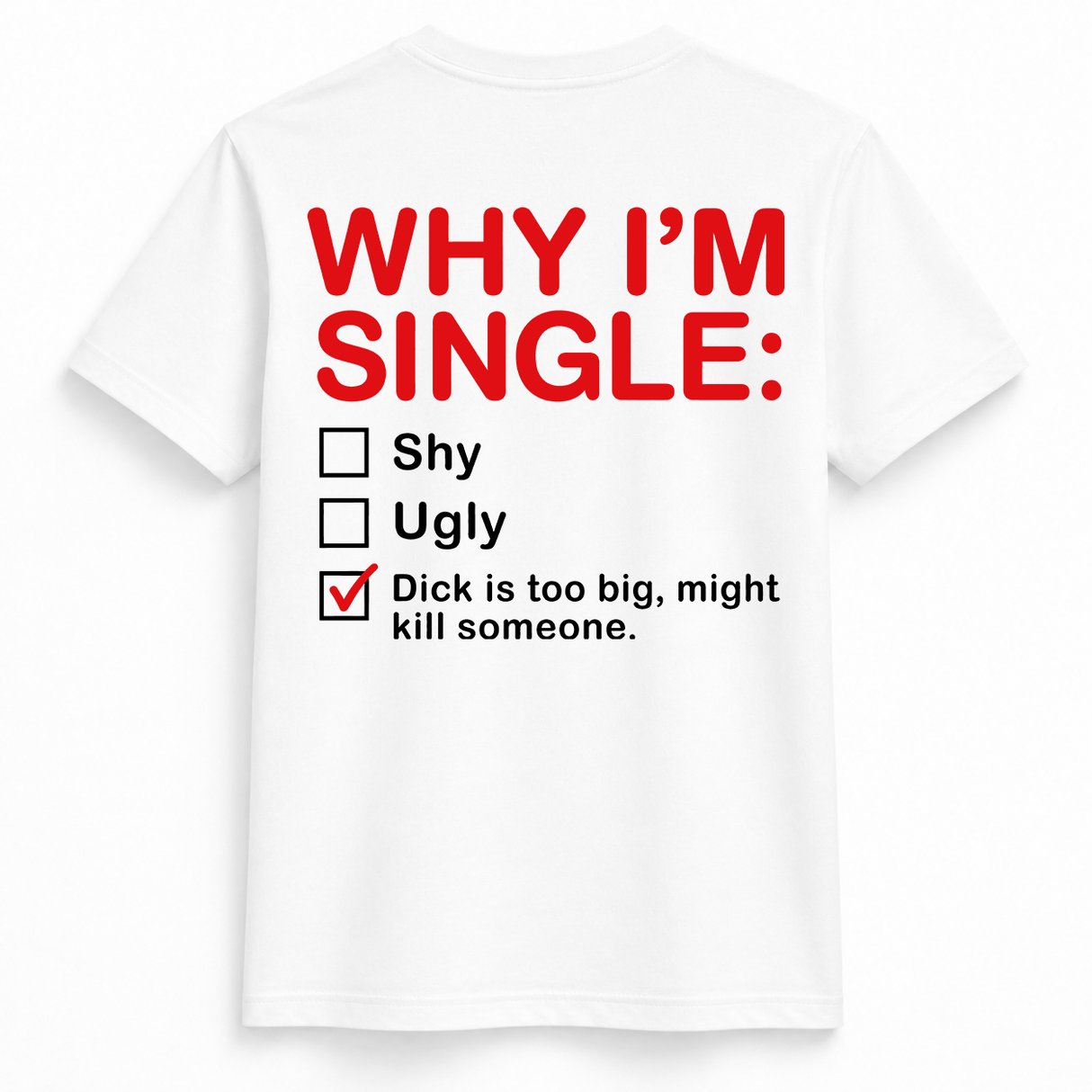 Why I'm Single Tee