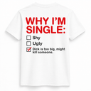 Why I'm Single Tee