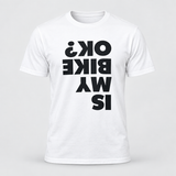 Is My Bike OK Tee