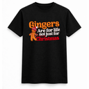 Gingers Are For Life Tee