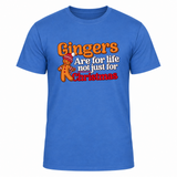 Gingers Are For Life Tee