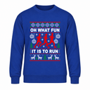 Oh What Fun It Is To Run - Funny Christmas Jumper