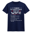 5 Things You Should Know About My Wife Tee