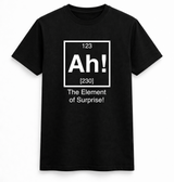 Ah! The Element of Surprise Tee