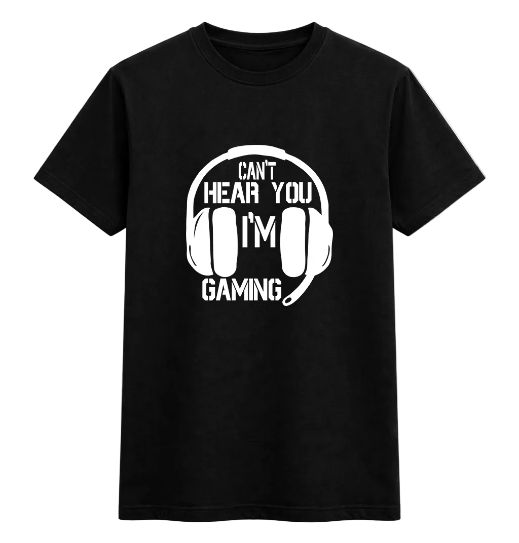 Can’t Hear You I’m Gaming Headset Tee