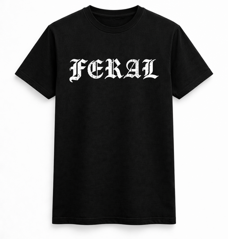 FERAL Funny Tee