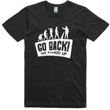 Go Back Evolution Funny Graphic Tee